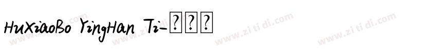 HuXiaoBo YingHan Ti字体转换